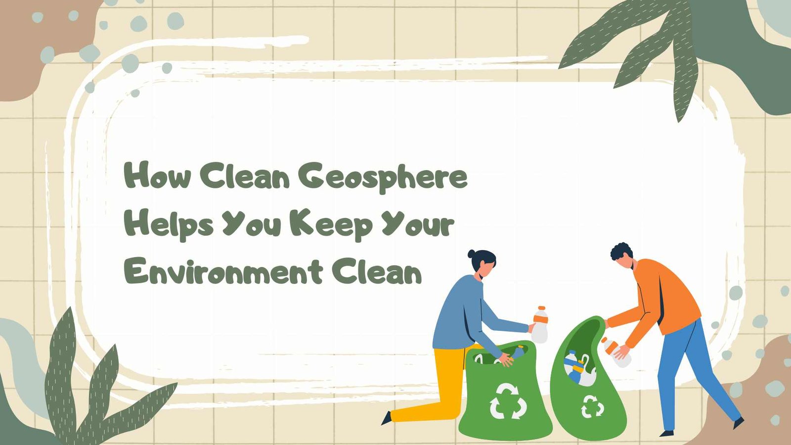 A Sustainable Future Awaits - Clean Geosphere